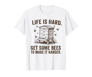 La Vie est Dure, Demandez à des Abeilles de la Rendre Plus d T-Shirt
