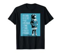 la Vie est Dure mais au Moins Je ne suis Pas Stupide - T-Shirt