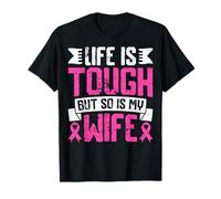 La Vie est Dure, mais ma Femme Aussi T-Shirt