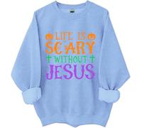 La vie est effrayante sans sweat-shirt Jésus, chemise Jésus, chemises d'Halloween, foi, hauts religieux, bleu ciel, S