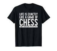 La Vie est exactement comme Un Jeu d'échecs drôle T-Shirt