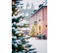 La vie est faite de petits bonheurs