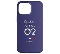 La vie est meilleure à AISNE Numéro 02 Hauts de France Coque pour iPhone 16 Pro Max