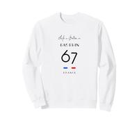 La Vie est Meilleure à Bas-RHIN 67 Strasbourg Alsace France Sweatshirt