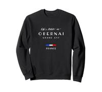 La Vie est Meilleure à OBERNAI Grand Est Alsace France Sweatshirt