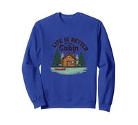 La Vie est Meilleure à The Cabin Rustic Outdoors Retreat Sweatshirt, Unisexe pour Adultes, Bleu Royal, L