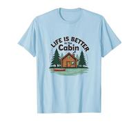 La Vie est Meilleure à The Cabin Rustic Outdoors Retreat T-Shirt, Homme, Bleu Céleste, M