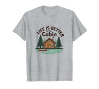 La Vie est Meilleure à The Cabin Rustic Outdoors Retreat T-Shirt, Homme, Gris Chiné, S