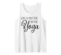 La Vie est Meilleure après Le Yoga Débardeur
