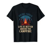 La Vie est Meilleure Autour du Design de l'escouade de randonnée au feu de Camp T-Shirt