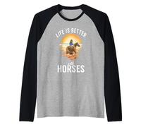 La vie est meilleure avec des chevaux drôles de cavaliers Manche Raglan