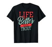 La Vie est Meilleure avec la Truite T-Shirt Graphique avec Valeur