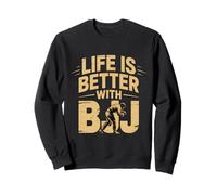 La Vie est Meilleure avec Le BJJ, cite Un Combattant du Jiu Jitsu Sweatshirt