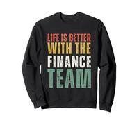 La Vie est Meilleure avec l'équipe financière Sweatshirt