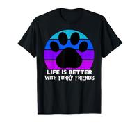 La Vie est Meilleure avec Les Amis à Fourrure, Les Amoureux des Chiens, Les Amoureux des Chats T-Shirt
