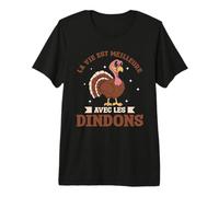La Vie Est Meilleure avec Les Dindons Dindon T-Shirt Haut de Gamme