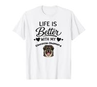 La Vie Est Meilleure avec Mon Chien Berger du Caucase T-Shirt