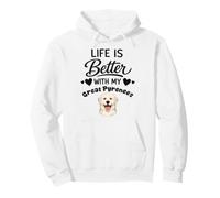 La Vie Est Meilleure avec Mon Chien de Montagne des Pyrénées Sweat à Capuche