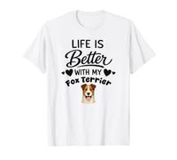 La Vie Est Meilleure avec Mon Chien Fox Terrier T-Shirt