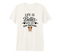 La Vie Est Meilleure avec Mon Chien Fox Terrier T-Shirt Haut de Gamme