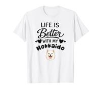 La Vie Est Meilleure avec Mon Chien Hokkaido T-Shirt