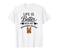 La Vie Est Meilleure avec Mon Chien Terrier Australien T-Shirt