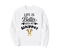 La Vie Est Meilleure avec Mon Chien Whippet Sweatshirt