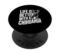 La Vie est Meilleure avec Un Amoureux des Animaux de Compagnie Chihuahua PopSockets PopGrip Adhésif