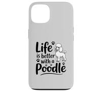 La Vie est Meilleure avec Un Caniche, Caniche Blanc Coque pour iPhone 13