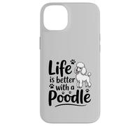 La Vie est Meilleure avec Un Caniche, Caniche Blanc Coque pour iPhone 14 Plus