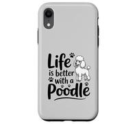 La Vie est Meilleure avec Un Caniche, Caniche Blanc Coque pour iPhone XR