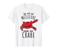 La Vie Est Meilleure Avec un Crabe T-Shirt