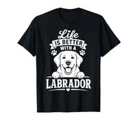 La Vie est Meilleure avec Un Labrador Retriever Qui Aime Les Chiens drôles T-Shirt