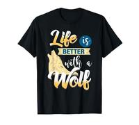 La Vie Est Meilleure avec Un Loup Nature Sauvage T-Shirt