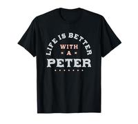 La Vie est Meilleure avec Un nom de Peter drôle et Sarcastique T-Shirt