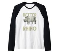 La Vie est Meilleure avec Un rhinocéros Manche Raglan