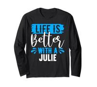 La Vie est Meilleure avec Un t-Shirt Julie Nom Julie Manche Longue