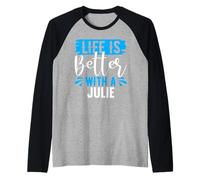 La Vie est Meilleure avec Un t-Shirt Julie Nom Julie Manche Raglan