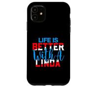 La Vie est Meilleure avec Un t-Shirt Linda Nom Linda Coque pour iPhone 11