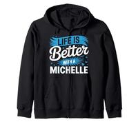 La Vie est Meilleure avec Un t-Shirt Michelle Nom Michelle Sweat à Capuche