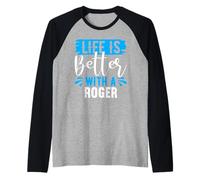 La Vie est Meilleure avec Un t-Shirt Roger Nom Roger Manche Raglan