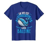 La Vie Est Meilleure avec Une Baleine - Sweet Whale T-Shirt, Enfant, Bleu Royal, 6 Ans