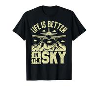La Vie est Meilleure dans Le Ciel T-Shirt