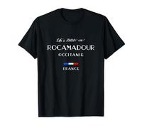 La vie est meilleure dans le drapeau de Rocamadour Occitanie France T-Shirt
