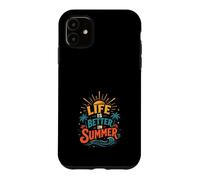 La Vie est Meilleure en Été Coque pour iPhone 11