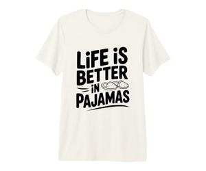 La Vie est Meilleure en Pyjama Confortable pour Les Amateurs de Maison T-Shirt Haut de Gamme