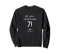 La Vie est Meilleure en SAÔNE-ET-Loire Numéro 71 Bourgogne France Sweatshirt