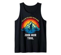 La Vie est Meilleure Lorsque Vous Faites de la randonnée sur Le Sentier John Muir Débardeur