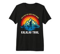 La Vie est Meilleure Lorsque Vous Faites de la randonnée sur Le Sentier Kalalau T-Shirt Haut de Gamme