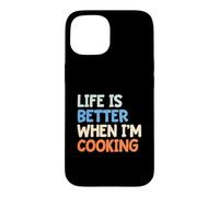 La Vie est Meilleure Quand Je Cuisine Coque pour iPhone 15